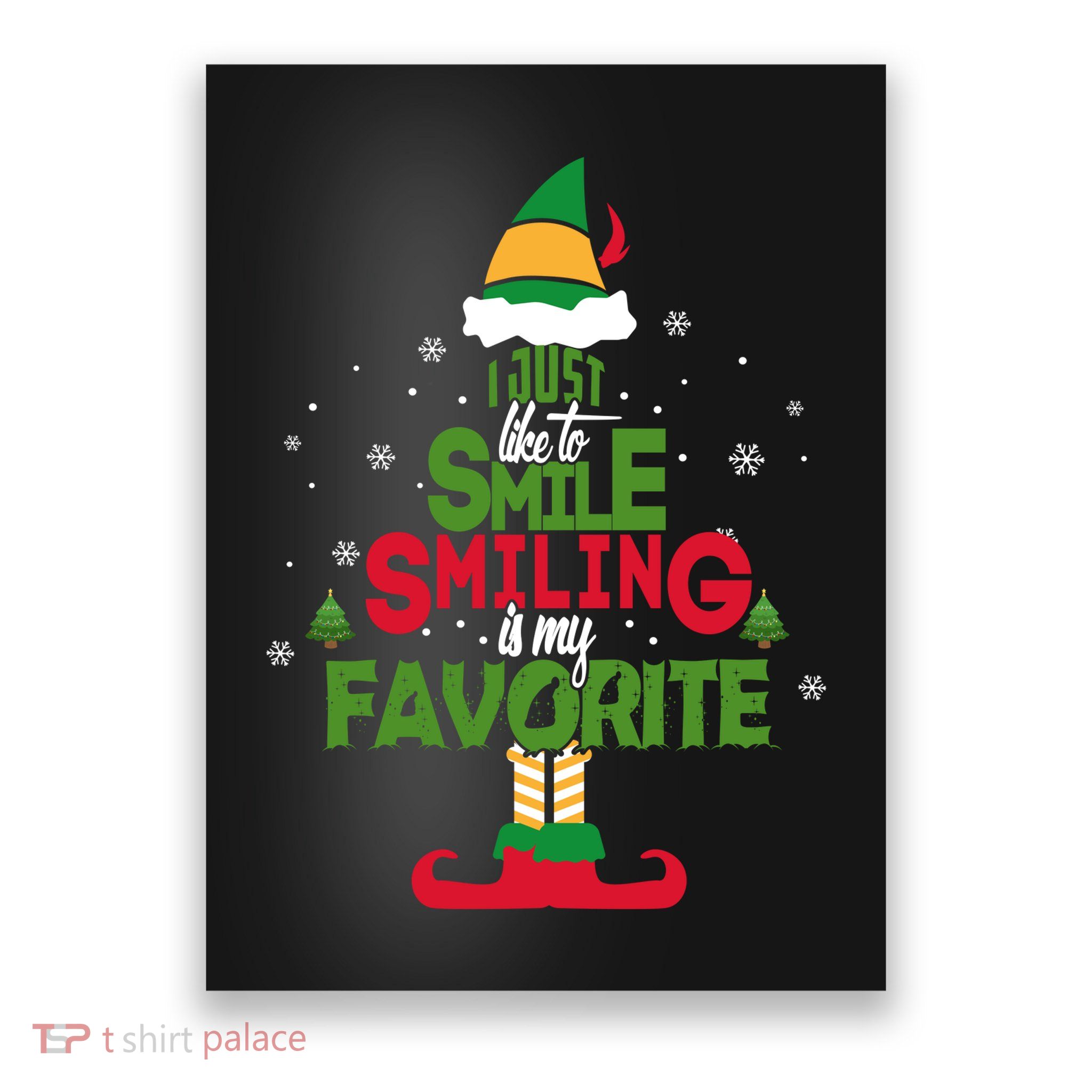 I Just Like To Smile Smiling's My Favorite Christmas Elf Poster