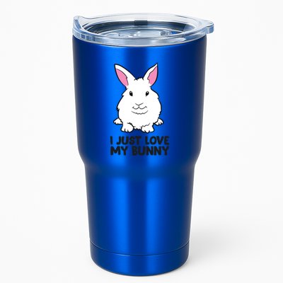 I Just Love My Bunny Cute Bunny Rabbit Owner Love Bunnies Gift Tumbler