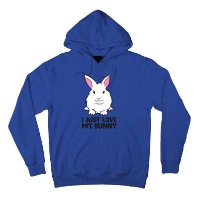 I Just Love My Bunny Cute Bunny Rabbit Owner Love Bunnies Gift Tall Hoodie