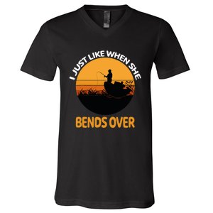 I Just Like When She Bends Over Funny Fisherman Fishing Rod V-Neck T-Shirt