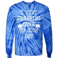 I Just Love To Cook Funny Chef Cooking Graphic Gift Tie-Dye Long Sleeve Shirt