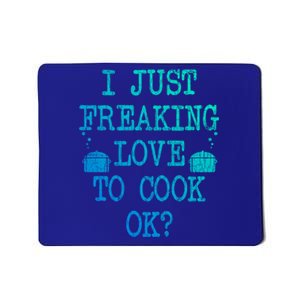 I Just Love To Cook Funny Chef Cooking Graphic Great Gift Mousepad