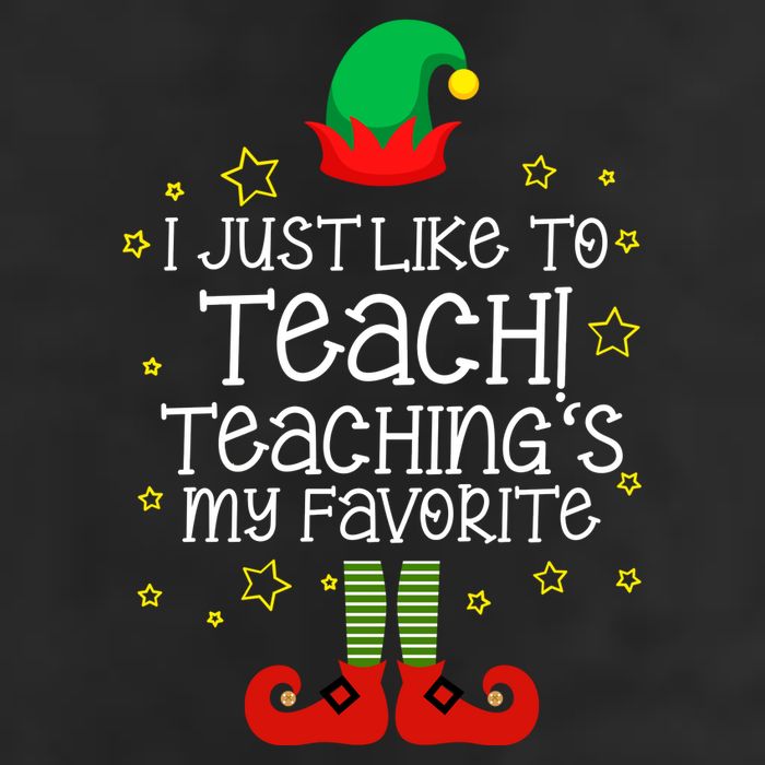 I Just Like To Teach, Teaching's My Favorite Elves Christmas Cool Comfort Performance Bucket Hat