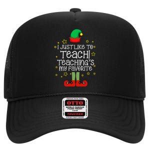 I Just Like To Teach, Teaching's My Favorite Elves Christmas High Crown Mesh Back Trucker Hat