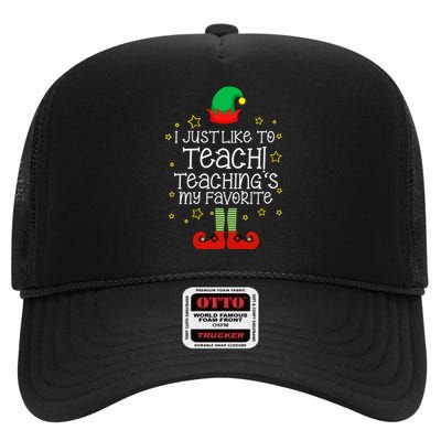 I Just Like To Teach, Teaching's My Favorite Elves Christmas High Crown Mesh Back Trucker Hat