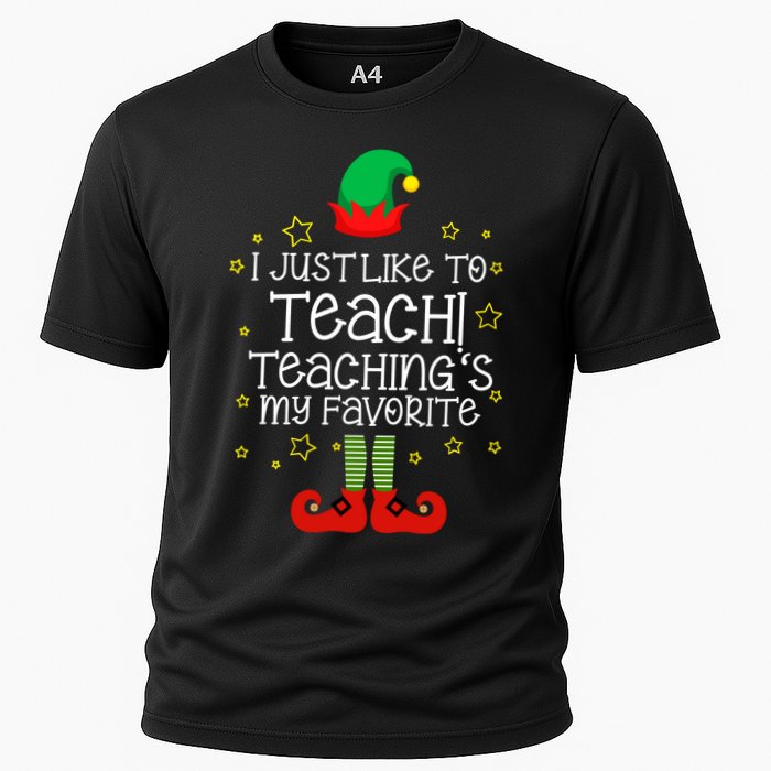 I Just Like To Teach, Teaching's My Favorite Elves Christmas Performance Shirt