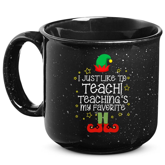 I Just Like To Teach, Teaching's My Favorite Elves Christmas 15oz Campfire Ceramic Mug