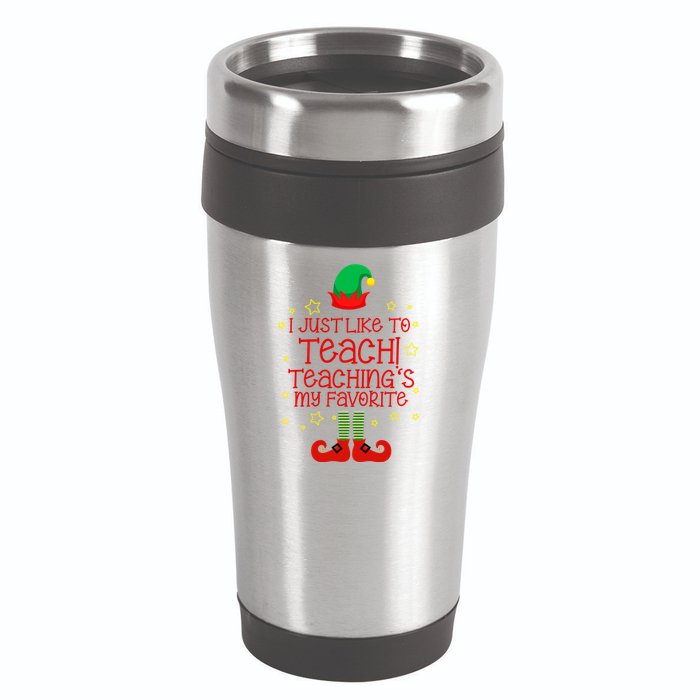 I Just Like To Teach, Teaching's My Favorite Elves Christmas 16oz Travel Tumbler