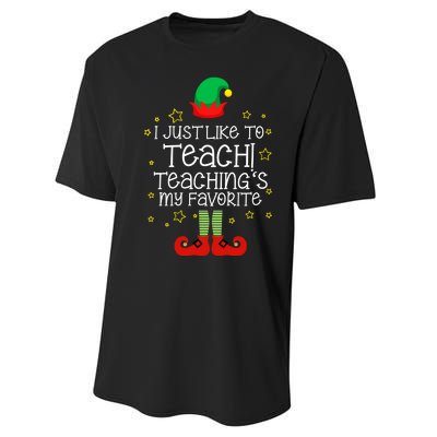 I Just Like To Teach, Teaching's My Favorite Elves Christmas Performance Sprint T-Shirt