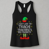 I Just Like To Teach, Teaching's My Favorite Elves Christmas Womens Tank Top
