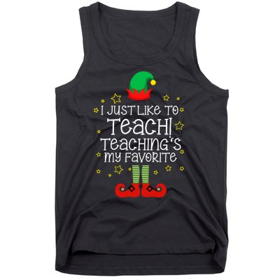 I Just Like To Teach, Teaching's My Favorite Elves Christmas Tank Top