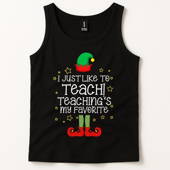 I Just Like To Teach, Teaching's My Favorite Elves Christmas Tank Top