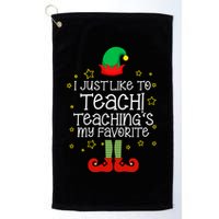 I Just Like To Teach, Teaching's My Favorite Elves Christmas Golf Towel