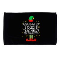 I Just Like To Teach, Teaching's My Favorite Elves Christmas Microfiber Hand Towel