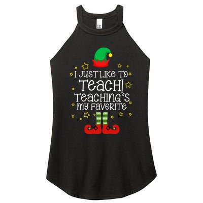 I Just Like To Teach, Teaching's My Favorite Elves Christmas Women's Perfect Tri Rocker Tank