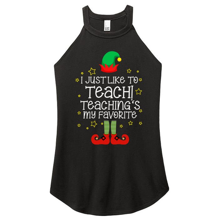 I Just Like To Teach, Teaching's My Favorite Elves Christmas Women's Perfect Tri Rocker Tank