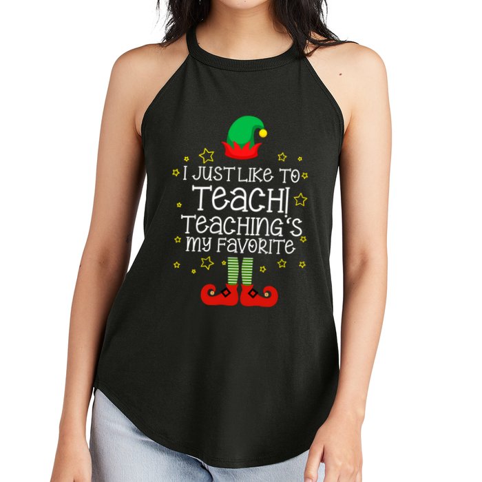 I Just Like To Teach, Teaching's My Favorite Elves Christmas Women's Perfect Tri Rocker Tank