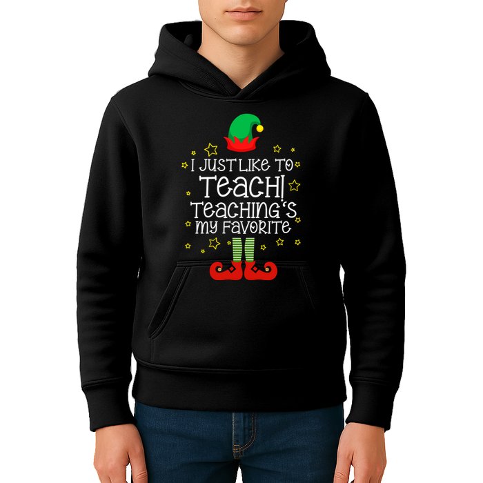 I Just Like To Teach, Teaching's My Favorite Elves Christmas Kids Hoodie