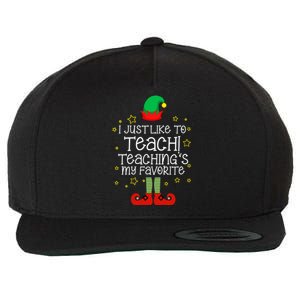 I Just Like To Teach, Teaching's My Favorite Elves Christmas Wool Snapback Cap