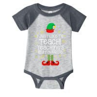 I Just Like To Teach, Teaching's My Favorite Elves Christmas Infant Baby Jersey Bodysuit