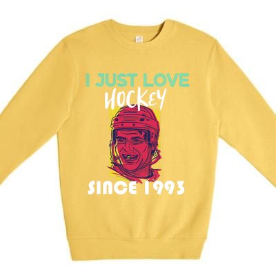 I Just Love Hockey Since 1993 Great Gift Premium Crewneck Sweatshirt