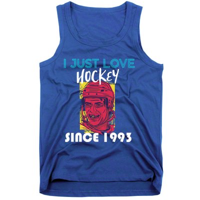 I Just Love Hockey Since 1993 Great Gift Tank Top