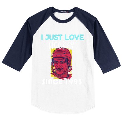 I Just Love Hockey Since 1993 Great Gift Baseball Sleeve Shirt