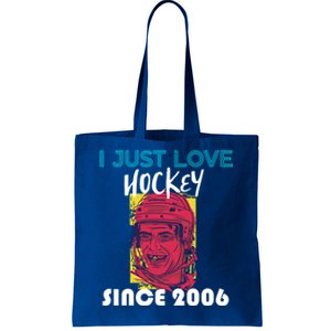 I Just Love Hockey Since 2006 Great Gift Tote Bag