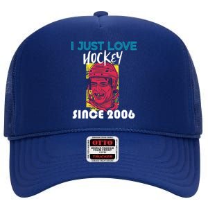 I Just Love Hockey Since 2006 Great Gift High Crown Mesh Back Trucker Hat