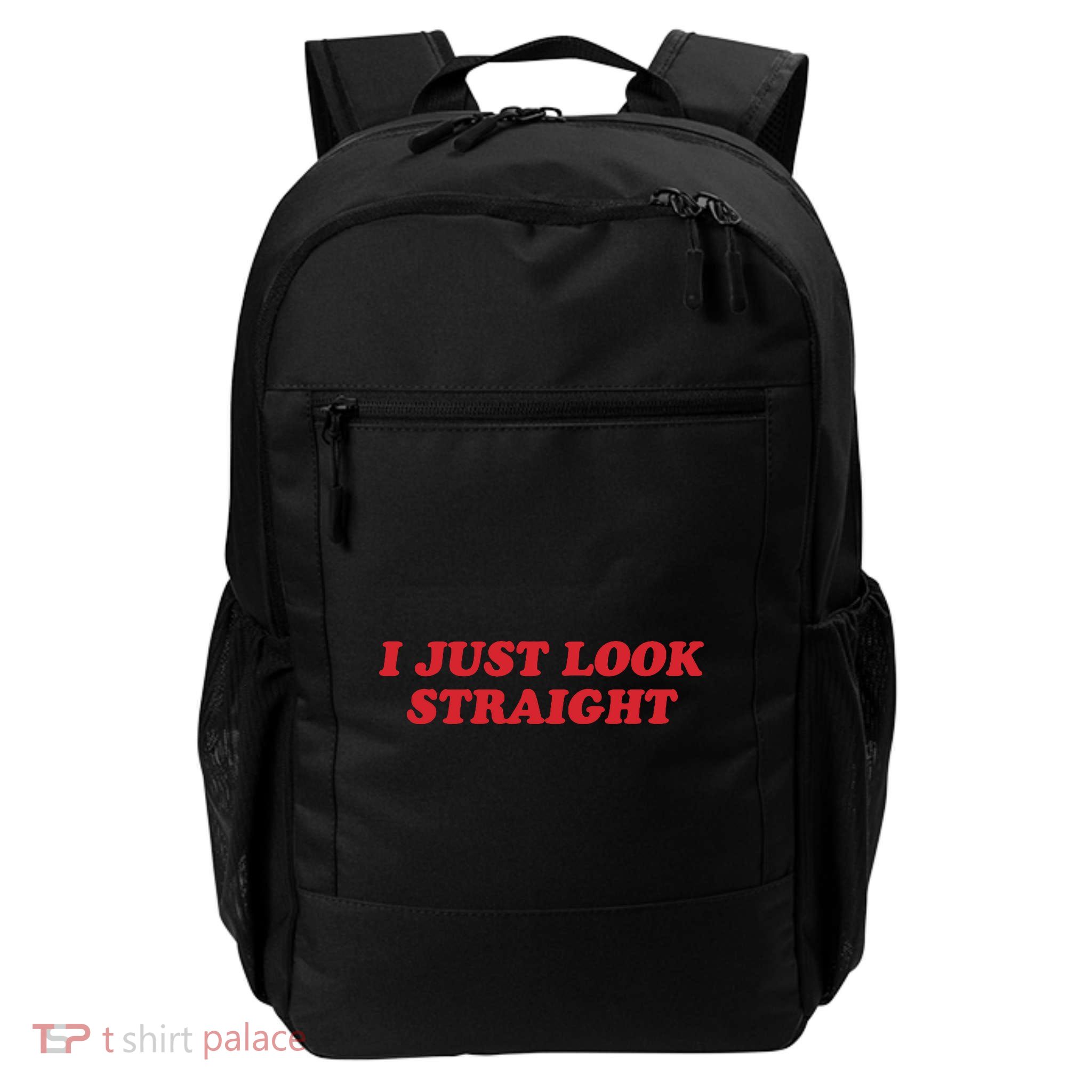 I Just Look Straight Daily Commute Backpack