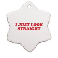 I Just Look Straight Ceramic Star Ornament