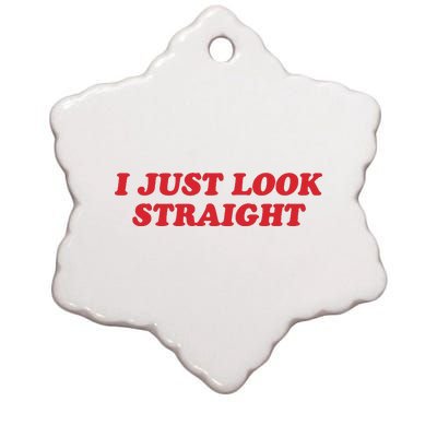 I Just Look Straight Ceramic Star Ornament