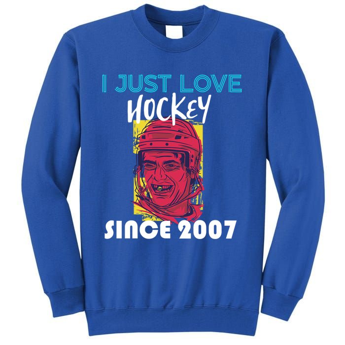 I Just Love Hockey Since 2007 Gift Tall Sweatshirt