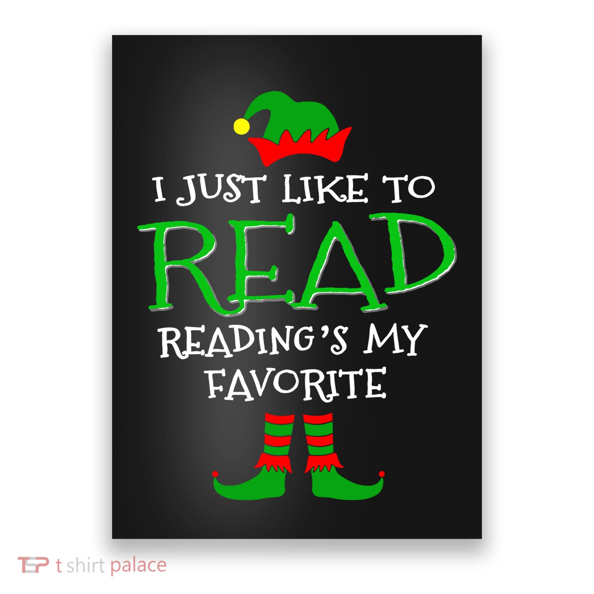 I Just Like To Read Reading Elf Book Love Christmas Gifts Poster