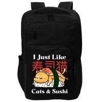 I Just Like Cats And Sushi Impact Tech Backpack