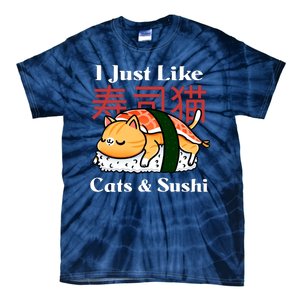 I Just Like Cats And Sushi Tie-Dye T-Shirt