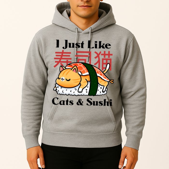 I Just Like Cats And Sushi Hoodie