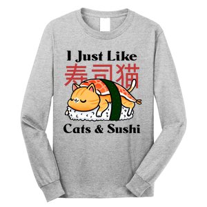 I Just Like Cats And Sushi Long Sleeve Shirt