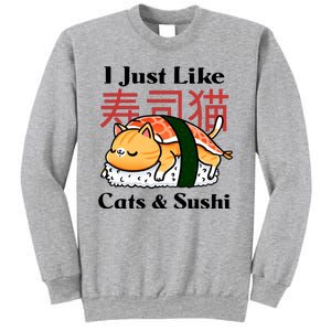 I Just Like Cats And Sushi Sweatshirt