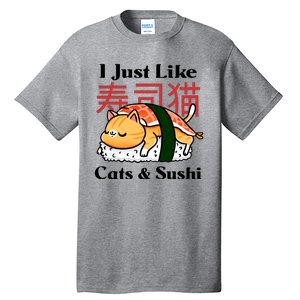 I Just Like Cats And Sushi Tall T-Shirt