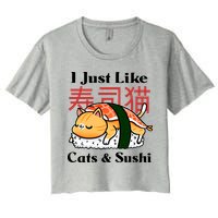 I Just Like Cats And Sushi Women's Crop Top Tee