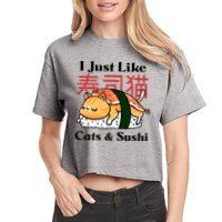 I Just Like Cats And Sushi Women's Crop Top Tee
