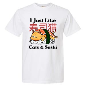 I Just Like Cats And Sushi Garment-Dyed Heavyweight T-Shirt