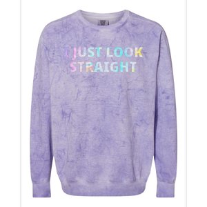 I Just Look Straight Lgbt Pride Month Colorblast Crewneck Sweatshirt