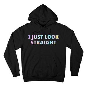 I Just Look Straight Lgbt Pride Month Hoodie