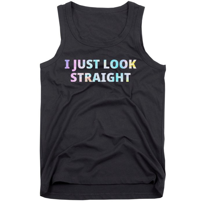 I Just Look Straight Lgbt Pride Month Tank Top