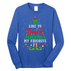 I Just Like To Teach My Favorite Cite Teacher Elf Christmas Gift Long Sleeve Shirt