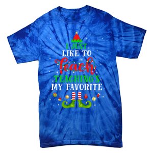 I Just Like To Teach My Favorite Cite Teacher Elf Christmas Gift Tie-Dye T-Shirt