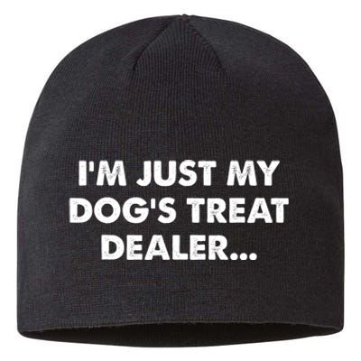 Im Just My Dogs Treat Dealer Quote Sustainable Beanie