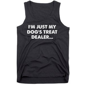 Im Just My Dogs Treat Dealer Quote Tank Top